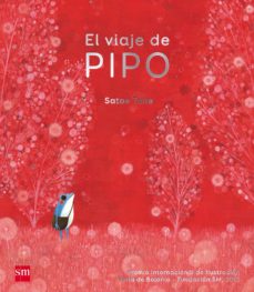 El Viaje De Pipo (Premio Ilustracion Bolonia)