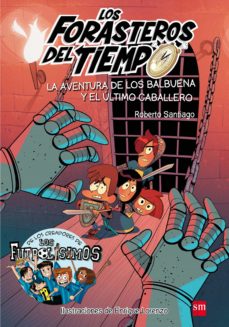 Libro, Audiolibro Forasteros Del Tiempo 2: Aventura De Los Balbuena Y El Ultimo Caballero Forasteros Del Tiempo 2: Aventura De Los Balbuena Y El Ultimo Caballero