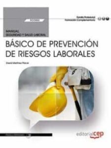 (Fcos02) Manual. Básico De Prevención De Riesgos Laborales . Formación Complementaria