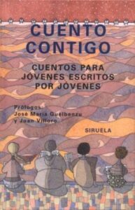 Cuento Contigo: Cuentos Para Jovenes Escritos Por Jovenes