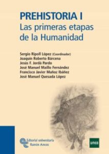 Prehistoria I: Las Primeras Etapas De La Humanidad