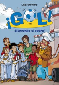 ¡Gol! 17: Bienvenido Al Equipo