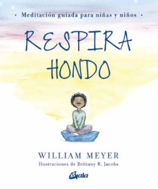 Libro, Audiolibro Respira Hondo: Meditacion Guiada Para Niñas Y Niños Respira Hondo: Meditacion Guiada Para Niñas Y Niños
