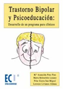 Trastorno Bipolar Y Psicoeducacion: Desarrollo De Un Programa Par A Clinicos (Incluye Cd-Rom)