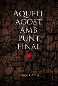Aquell Agost Amb Punt Final (Edición En Catalán)
