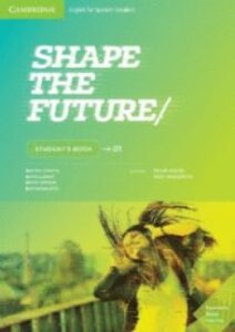 Shape The Future Level 1 Student S Book (Edición En Inglés)