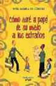 Como Cure A Papa De Su Miedo A Los Extraños