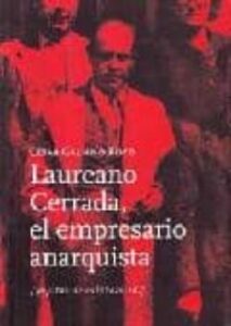Laureano Cerrada, El Empresario Anarquista