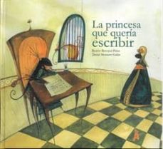 La Princesa Que Queria Escribir