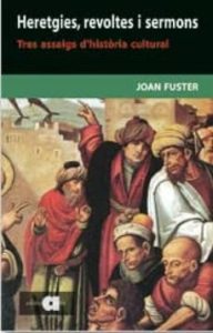 Heretgies, Revoltes I Sermons (Edición En Catalán)