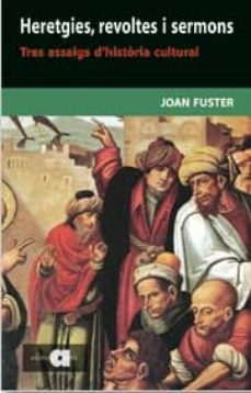 Libro, Audiolibro Heretgies, Revoltes I Sermons (Edición En Catalán) Heretgies, Revoltes I Sermons (Edición En Catalán)