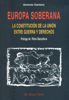 Libro, Audiolibro Europa Soberana: La Constitucion De La Union Entre Guerra Y Derec Hos (El Viejo Topo) Europa Soberana: La Constitucion De La Union Entre Guerra Y Derec Hos (El Viejo Topo)