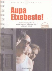Aupa Etxebeste! (Bilingue Euskera-Español)