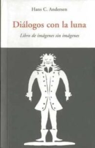 Dialogos Con La Luna: Libro De Imagenes Sin Imagenes