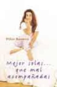 Mejor Solas Que Mal Acompañadas