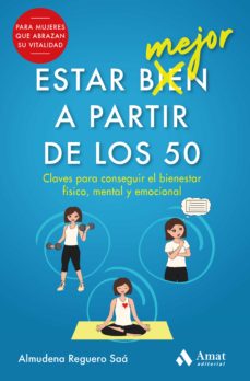 Libro, Audiolibro Estar Mejor A Partir De Los 50 Claves Para Conseguir El Bienestar Físico, Mental Y Emocional Estar Mejor A Partir De Los 50 Claves Para Conseguir El Bienestar Físico, Mental Y Emocional