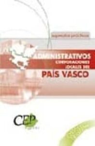Supuestos Practicos Oposiciones Administrativos Corporaciones Loc Ales Del Pais Vasco