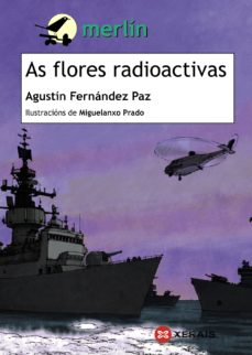 Libro, Audiolibro As Flores Radioactivas (3ª Ed.) (Edición En Gallego) As Flores Radioactivas (3ª Ed.) (Edición En Gallego)