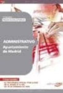 Administrativo Del Ayuntamiento De Madrid (Promocion Interna). Te Mario