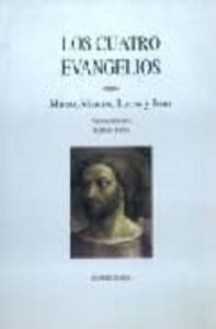 Los Cuatro Evangelios: Mateo, Marcos, Lucas Y Juan