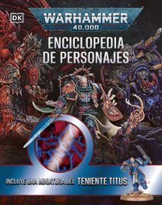 Warhammer 40.000. Enciclopedia De Personajes