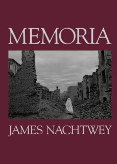 Memoria. James Nachtwey