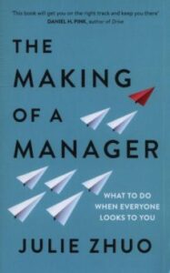 The Making Of A Manager: What To Do When Everyone Looks To You