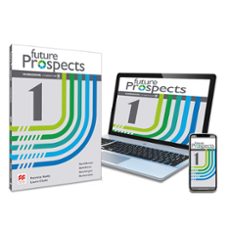 Future Prospects 1 Workbook Y Student's App: Cuaderno De Actividades Digital Y Impreso + App