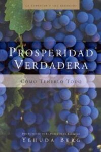 Prosperidad Verdadera: Como Tenerlo Todo (2ª Ed.)