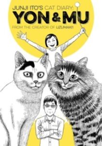 Junji Itos Cat Diary: Yon & Mu