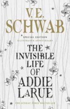 The Invisible Life Of Addie Larue: Special Edition Illustrated Anniversary