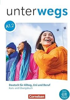 Unterwegs A1.2. Libro De Curso + Ejercicios