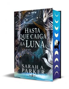 Hasta Que Caiga La Luna (edición Especial) (la Caída Lunar 1)