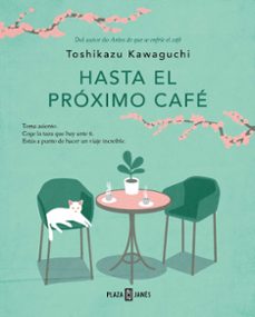 Hasta El Próximo Café (antes De Que Se Enfríe El Café 4)