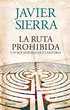 La Ruta Prohibida Y Otros Enigmas De La Historia