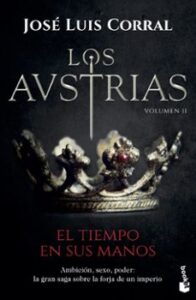 Los Austrias. El Tiempo En Sus Manos