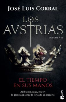 Los Austrias. El Tiempo En Sus Manos