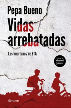 Vidas Arrebatadas: Los Huerfanos De Eta