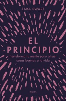 Libro, Audiolibro El Principio: Transforma Tu Mente Para Atraer Cosas Buenas A Tu Vida El Principio: Transforma Tu Mente Para Atraer Cosas Buenas A Tu Vida