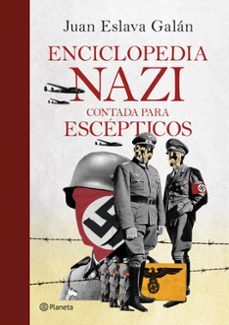 Enciclopedia Nazi: Contada Para Escépticos