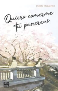 Quiero Comerme Tu Páncreas