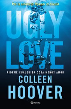 Libro, Audiolibro Ugly Love. Pídeme Cualquier Cosa Menos Amor Ugly Love. Pídeme Cualquier Cosa Menos Amor