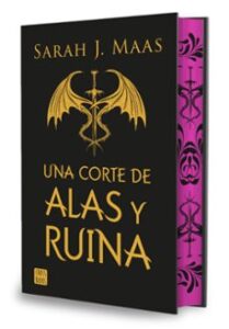 Una Corte De Alas Y Ruina. Edición Especial