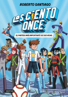 Libro, Audiolibro Los Ciento Once 1. El Partido Más Importante De Sus Vidas Los Ciento Once 1. El Partido Más Importante De Sus Vidas