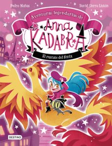 Libro, Audiolibro Anna Kadabra. Aventuras Legendarias 4. El Rescate Del Fénix Anna Kadabra. Aventuras Legendarias 4. El Rescate Del Fénix