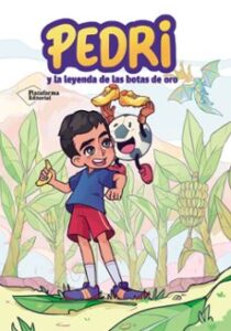 Pedri Y La Leyenda De Las Botas De Oro