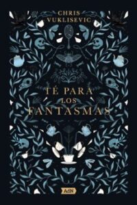 Té Para Los Fantasmas