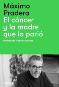 El Cáncer Y La Madre Que Lo Parió