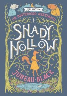 Shady Hollow. Un Misterioso Asesinato (cozy Mystery)