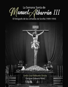 Libro, Audiolibro La Semana Santa De Manuel Albarrán Iii La Semana Santa De Manuel Albarrán Iii